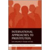 International Approaches To Prostitution door Geetanjali Gangoli