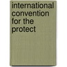 International Convention For The Protect door Ott� Herman