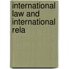 International Law And International Rela door James Kenneth Stephen