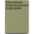 International Macroeconomics Study Guide