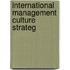 International Management Culture Strateg