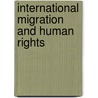 International Migration and Human Rights door Samuel Martinez