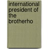 International President Of The Brotherho door Tarea Hall Pittman