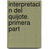 Interpretaci N Del Quijote. Primera Part by Polinous Polinous