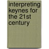 Interpreting Keynes for the 21st Century door Paul Davidson