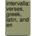 Intervalla: Verses, Greek, Latin, And En