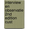Interview En Observatie 2nd Edition Cust by Unknown