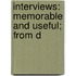 Interviews: Memorable And Useful; From D