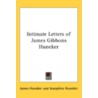 Intimate Letters Of James Gibbons Huneke door Onbekend