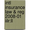 Intl Insurance Law & Reg 2008-01 Iilr:ll by Unknown