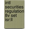 Intl Securities Regulation 8v Set Isr:ll by Unknown