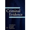 Intro Criminal Evidence Case & Concept P by R. Alan Thompson