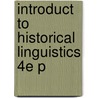 Introduct To Historical Linguistics 4e P door Terry Crowley
