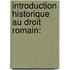 Introduction Historique Au Droit Romain: