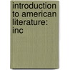 Introduction To American Literature: Inc door Onbekend