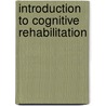 Introduction To Cognitive Rehabilitation door McKay Moore Sohlberg