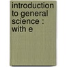 Introduction To General Science : With E door Percy Elliott Rowell