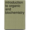 Introduction To Organic And Biochemistry door William Henry Brown