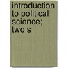 Introduction To Political Science; Two S door Sir John Robert Seeley