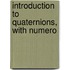 Introduction To Quaternions, With Numero