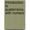 Introduction To Quaternions, With Numero by Philip Kelland