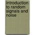 Introduction To Random Signals And Noise