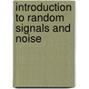 Introduction To Random Signals And Noise door Wim Van Etten