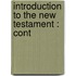 Introduction To The New Testament : Cont