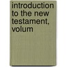 Introduction To The New Testament, Volum door Johann David Michaelis