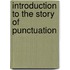 Introduction To The Story Of Punctuation