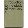 Introduction To The Study Of Mortuary Cu door Onbekend