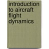 Introduction to Aircraft Flight Dynamics door Louis V. Schmidt