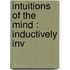 Intuitions Of The Mind : Inductively Inv