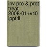 Inv Pro & Prot Treat 2008-01+v10 Ippt:ll by Unknown