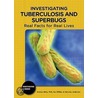 Investigating Tuberculosis and Superbugs door Ian Wilker