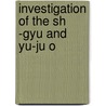 Investigation Of The Sh -Gyu And Yu-Ju O door Kazuo Nagai