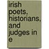 Irish Poets, Historians, And Judges In E