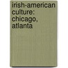 Irish-American Culture: Chicago, Atlanta door Source Wikipedia
