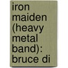 Iron Maiden (Heavy Metal Band): Bruce Di door Source Wikipedia