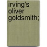 Irving's Oliver Goldsmith; by Lewis B. Semple