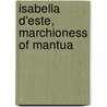 Isabella D'Este, Marchioness Of Mantua door Julia Mary Cartwright Ady
