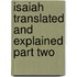 Isaiah Translated And Explained Part Two