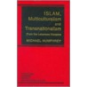 Islam, Multiculturalism and Transnationa door Michael Humphrey