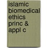 Islamic Biomedical Ethics Princ & Appl C door Abdulaziz Abdulhussein Sachedina