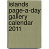 Islands Page-A-Day Gallery Calendar 2011 door Workman Publishing