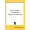 Israel Bruna: An Historical Tragedy In F door Onbekend