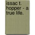 Issac T. Hopper - A True Life.