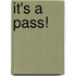 It's A Pass!