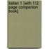 Italian 1 [With 112 Page Companion Book]