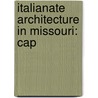 Italianate Architecture In Missouri: Cap door Onbekend